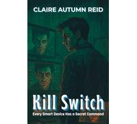 Kill Switch: Every Smart Device Has a Secret Command: 3