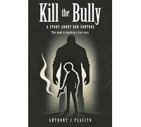 Kill the Bully: A Story about Gun Control
