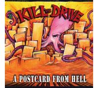 Kill the Drive - Postcards from Hell +1