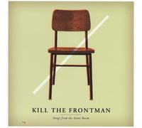 Kill the Frontman - Songs from the Game Room
