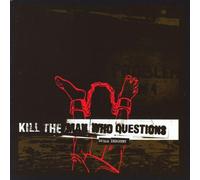 Kill the Man Who Questions - Sugar Industry [Import]