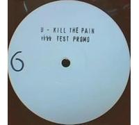 Kill The Pain - U 12"