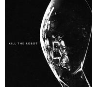 Kill the Robot Kill the Robot (CD) Album (Jewel Case)