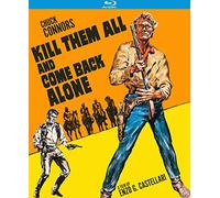 Kill Them All and Come Back Alone (Ammazzali Tutti E Torna Solo)