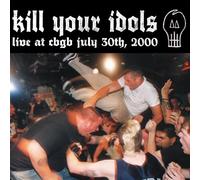 Kill Your Idols - Live At CBGB - Canary Yellow Colored Vinyl