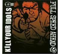 Kill Your Idols - Split