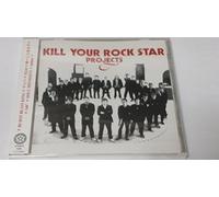 KILL YOUR ROCK STAR PROJECTS