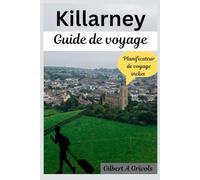 Killarney Guide de voyage: Explorez le parc national et d'autres beautés naturelles de l'Irlande