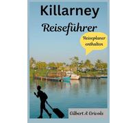 Killarney Reiseführer: Erkunden Sie den Nationalpark und andere Naturschönheiten Irlands