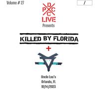 KILLED BY FLORIDA & GOAT ROPE - DCXPC LIVE VOL. 27