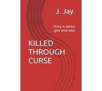 KILLED THROUGH CURSE: Story is about give and take