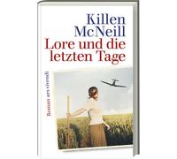 Killen McNeill Lore und die letzten Tage: Roman - Killen McNe (Copertina rigida)