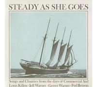 Killen/Warner/Warner/Benson - Steady As She Goes: Songs & Chanties From The Days