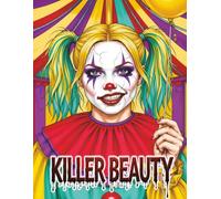 Killer Beauty Coloring Book: A Dark & Creepy Horror Coloring Book for Adults