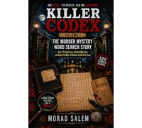 KILLER CODEX: The Murder Mystery Word Search Story: Solve 120 Linked Cases, Find the Hidden Clues, and Unmask the Killer!