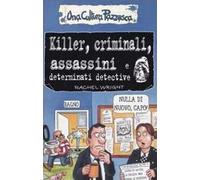 Killer, criminali, assassini e determinati detective. Ediz. illustrata