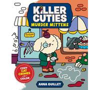 Killer Cuties: Murder Mittens: Cozy Cat Crime Scenes to Color