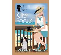 Killer Focus: New Beginnings & Murder, A Cozy Dog Mystery