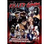 Killer Gimps: Sadistic Killers Filthy Sluts Dirty