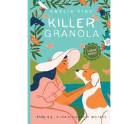 Killer Granola: A Sea Glass Beach Mystery Large Print Edition: Sea Glass Beach Mysteries