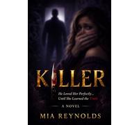 Killer: He Loved Her Perfectly... Until She Learned the Truth