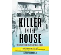 Killer in the House: Ten Days of Terror in the Suburbs