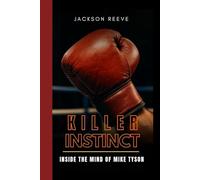 Killer Instinct: Inside The Mind Of Mike Tyson