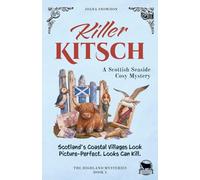 Killer Kitsch: A Scottish Seaside Cosy Mystery: 5
