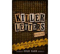 Killer Letters Vol. 3: 100 Cold Case Mysteries: A Word Search & Logic Puzzle Assignment