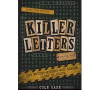 Killer Letters Vol. 5: 100 Cold Case Mysteries: A Word Search & Logic Puzzle Assignment | Large Print Edition