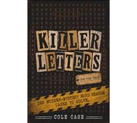 Killer Letters Vol. 6: 100 Cold Case Mysteries: A Word Search & Logic Puzzle Assignment