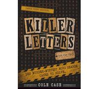 Killer Letters Vol. 6: 100 Cold Case Mysteries: A Word Search & Logic Puzzle Assignment | Large Print Edition