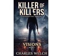 Killer of Killers: Visions