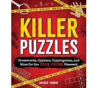 Killer Puzzles: Crosswords, Cyphers, Cryptograms, and More for the True-crime Obsessed