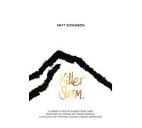 Killer Storm: A terror attack at Everest Base Camp. Ryan and his friends are taken hostage. The scene is set for the ultimate Everest adventure.: 3