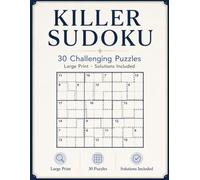 Killer Sudoku: 30 Challenging Puzzles for Adults and Seniors - Large Print with Solutions