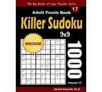 Killer Sudoku Adult Puzzle Book: 1000 Medium Killer Sudoku (9x9) Puzzles