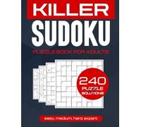 Killer Sudoku Book for Adults: 240 Easy to Hard Ultimate Killer Sudoku Collection: Killer Sudoku (9x9) Puzzles | Sumdoku with Solutions | Large Print Sum Sudoku (2 Puzzle per Page)