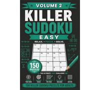 Killer Sudoku Easy Volume 2: 150 Easy Killer Sudoku Puzzles for Adults