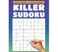 Killer Sudoku Facile et Amusant - 80 Casse-Têtes Légers: Plaisir de Résolution pour Petits Moments de Détente