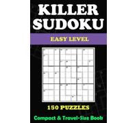 Killer Sudoku for adults - Easy Level: 150 Puzzles - Travel-Size Edition 5" × 8" inches- Solutions Included