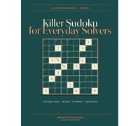 Killer Sudoku for Everyday Solvers: 100 Cage Puzzles · 30 Easy + 70 Medium · Daily Practice - Killer Sudoku Mastery, Volume 2