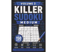 Killer Sudoku Medium Volume 3: 150 Medium Difficulty Killer Sudoku Puzzles for Adults