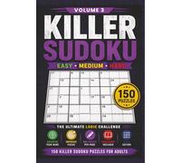 Killer Sudoku Mixed Volume 3: 150 Killer Sudoku Puzzles for Adults Easy Medium Hard