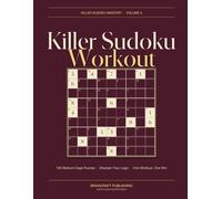 Killer Sudoku Workout: 100 Medium Cage Puzzles to Sharpen Your Logic - Killer Sudoku Mastery, Volume 3