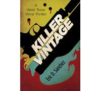 Killer Vintage: A West Texas Wine Thriller