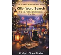 Killer Word Search: THE 150-PUZZLE CRIME SPREE: 4th of July