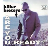 KILLERMETERS - 7-ARE YOU READY