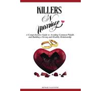 Killers N Marriage: A Comprehensive Guide to Avoiding Common Pitfalls and Building a Strong and Healthy Relationship