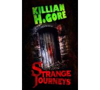 Killian H. Gore Strange Journeys (Tascabile)